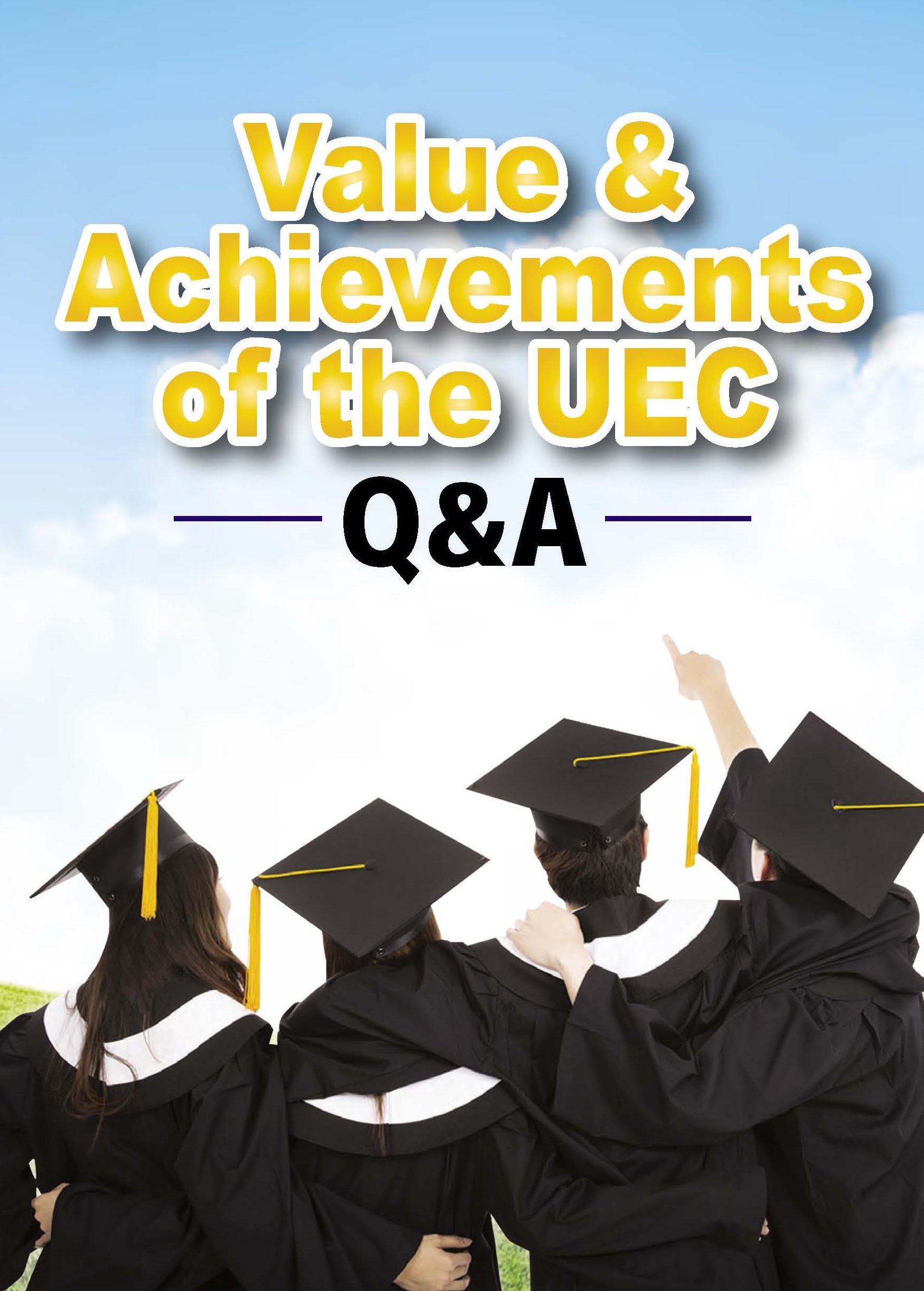 Value & Achievements of the UEC —Q&A—